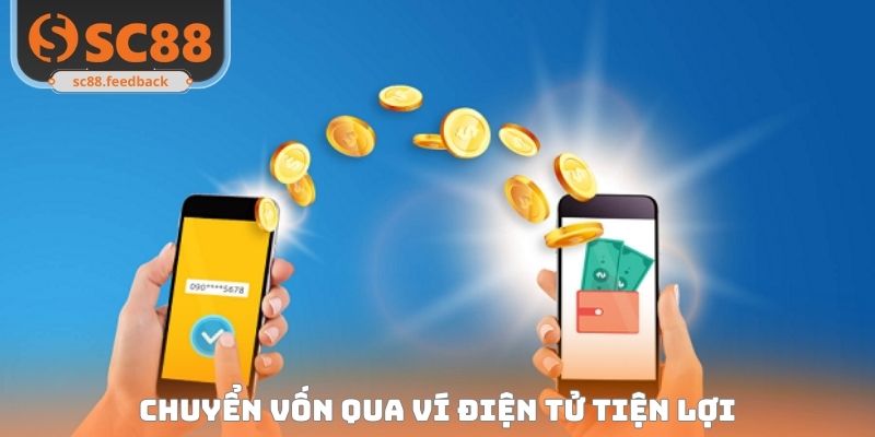 Chuyển vốn qua ví điện tử tiện lợi