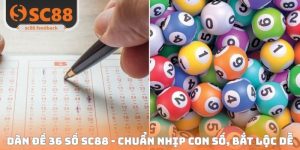 Dàn Đề 36 Số SC88 - Chuẩn Nhịp Con Số, Bắt Lộc Dễ