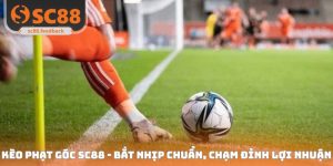 Kèo Phạt Góc SC88 - Bắt Nhịp Chuẩn, Chạm Đỉnh Lợi Nhuận