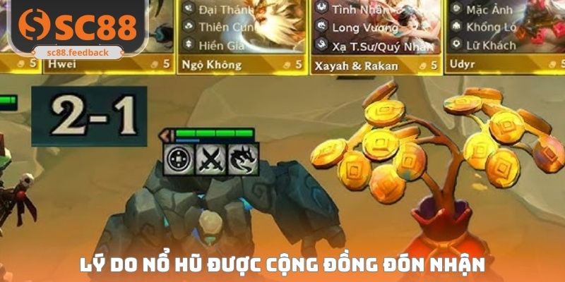 Lý do nổ hũ được cộng đồng đón nhận