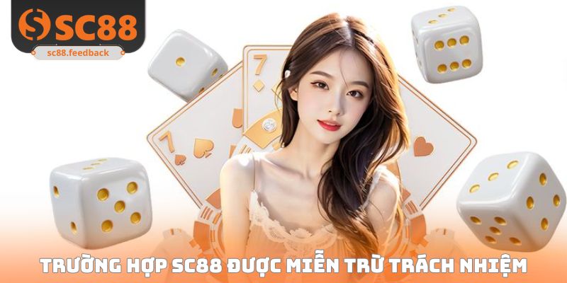 Trường hợp SC88 được miễn trừ trách nhiệm